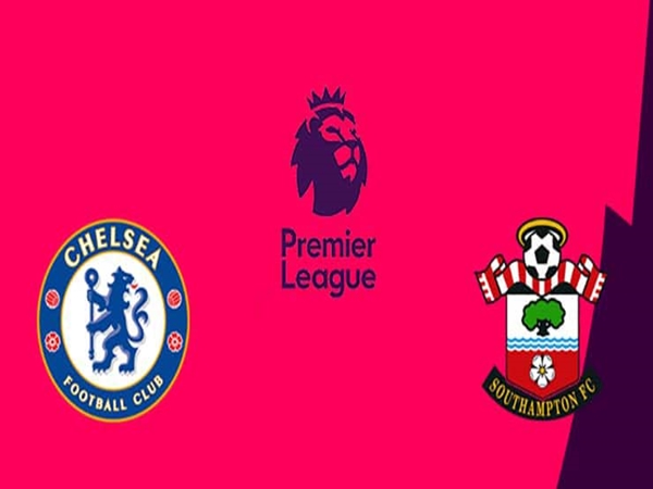 Nhận định Chelsea vs Southampton, 02h45 ngày 3/1 – Ngoại hạng Anh