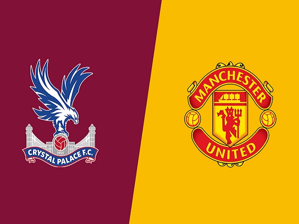 Nhận định kèo Crystal Palace vs Man Utd 02h15, 17/07 – Ngoại Hạng Anh