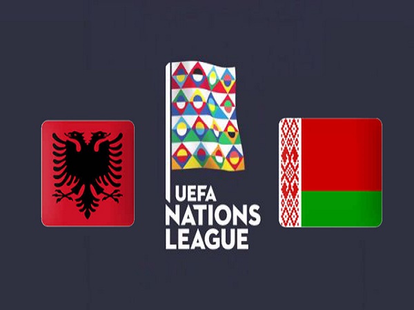 Nhận định kèo Albania vs Belarus 22h00, 18/11 – Nations League