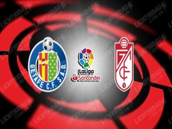 Nhận định Getafe vs Granada, 1h ngày 21/1