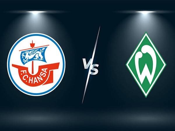 Nhận định, nhận định Hansa vs Werder Bremen – 00h30 12/02, Hạng 2 Đức