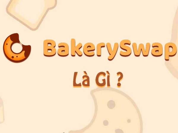 BAKE coin là gì? Tổng quan thông tin về tiền điện tử BakerySwap