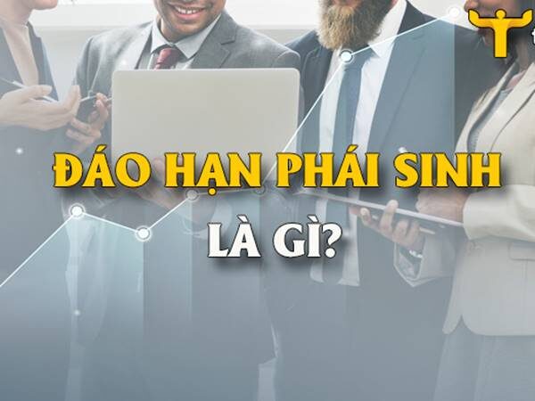 Đáo hạn phái sinh là gì?