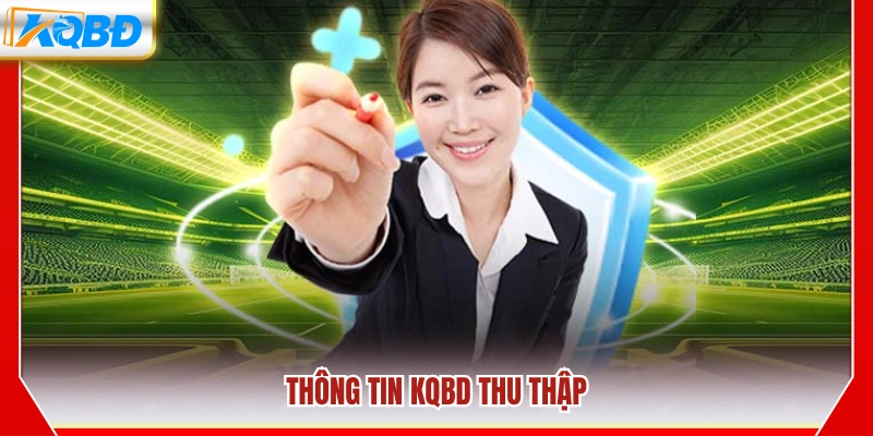 Các loại dữ liệu được KQBD thu thập