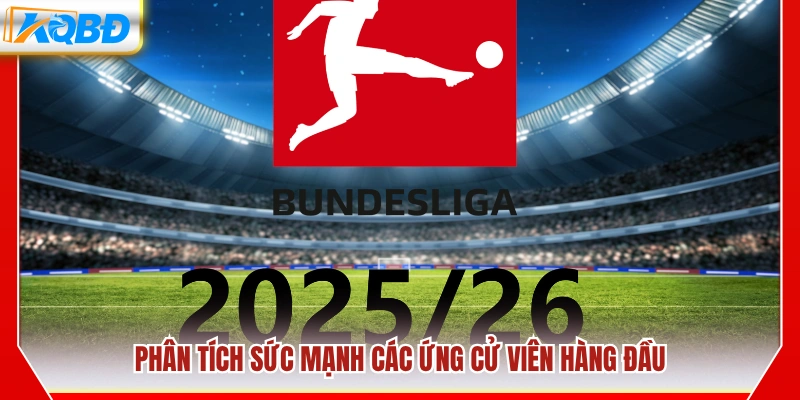 Đánh giá thực lực của đội vô địch bundesliga 2025-2026