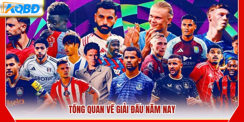 Toàn cảnh giải đấu mùa giải hiện tại