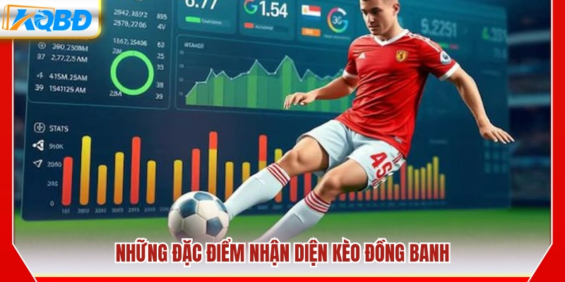 Dấu hiệu nhận biết kèo đồng banh trong cá cược