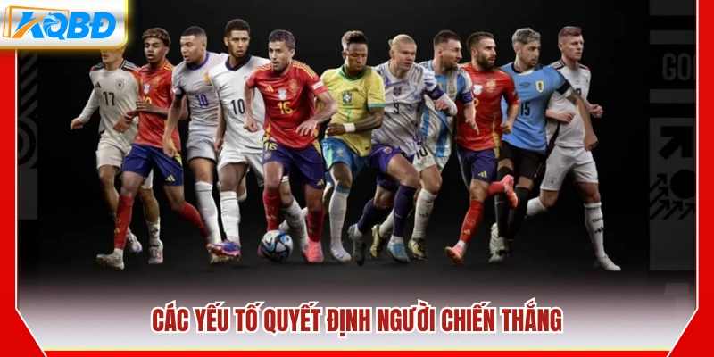 Những yếu tố then chốt chi phối kết quả trận đấu