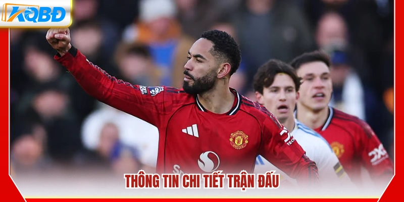 Sơ lược trận đấu Manchester United vs Leeds
